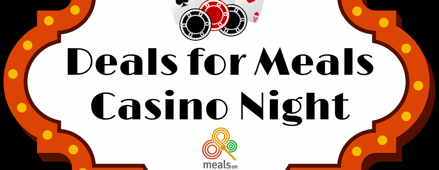 Deals for Meals Casino Night 2026